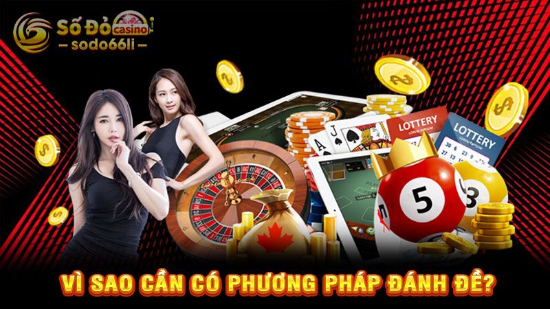 vì sao cần có phương pháp đánh đề